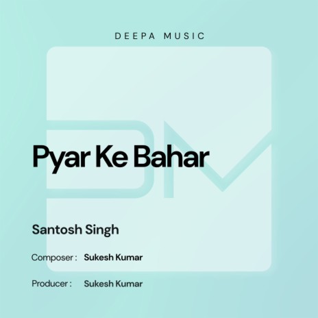 Pyar Ke Bahar ft. Santosh Singh