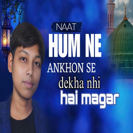 NAAT HUM NE ANKHON SE dekha nhi hai magar cover art