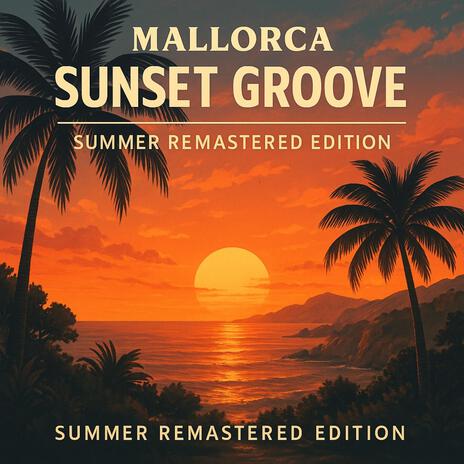 Mallorca Sunset Groove, Summer Remastered Edition cover art