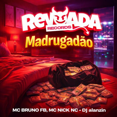 Madrugadão ft. MC Nick Nc & Dj alanzin cover art