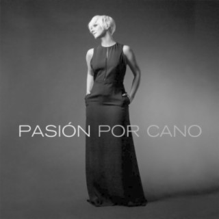 Pasión Por Cano