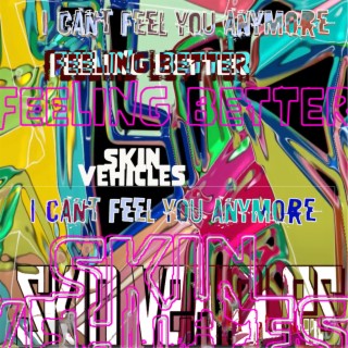 I Can't Feel you Anymore