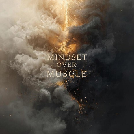 Mindset Over Muscle cover art