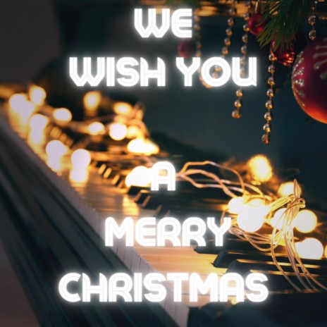 We Wish You A Merry Christmas (Piano Instrumental) cover art