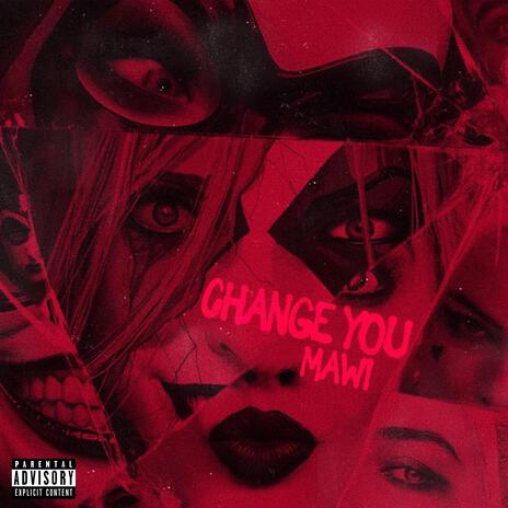 Change You ft. Mawi cover art