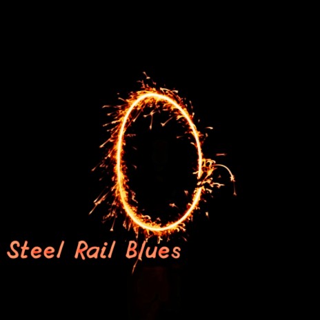 Steel Rail Blues cover art
