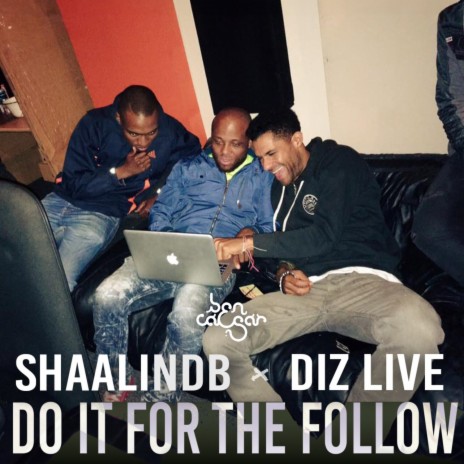 Do It For The Follow ft. ShaaliNDB & Diz Live cover art