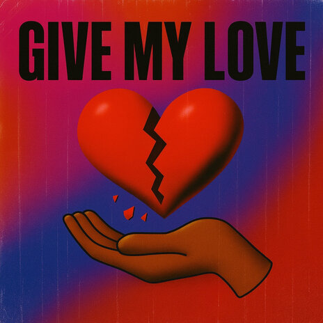 Give My Love ft. MC Bonez & Marion Moliqe cover art