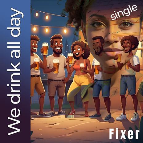We drink all day cover art