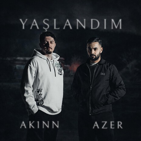 YAŞLANDIM ft. Ak1nn cover art