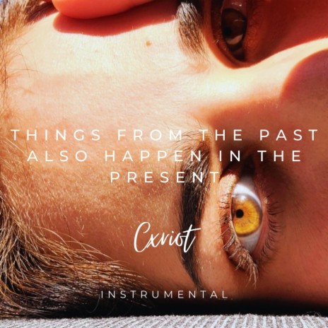 Things from the past also happen in the present (Instrumental) cover art
