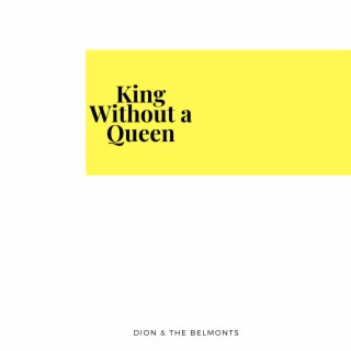 King Without a Queen