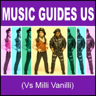 Music Guides Us (Vs Milli Vanilli Style) cover art