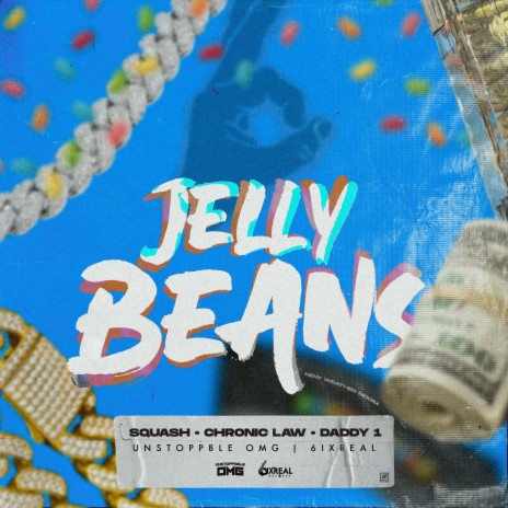 JELLY BEANS ft. CHRONIC LAW, DADDY 1 & UNSTOPPABLE OMG cover art