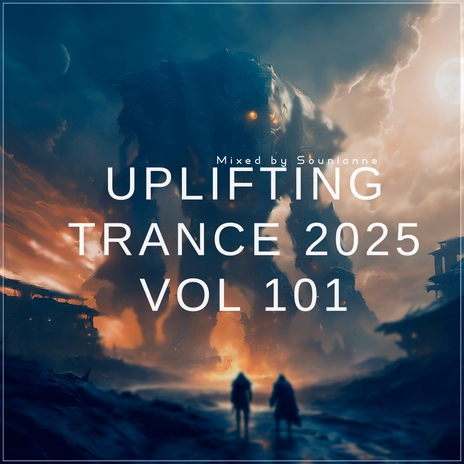 Uplifting Trance 2025, Vol. 101 (Uplifting Mix 2025) ft. Uplifting Emotional State & Spirit Sounds Of Trance