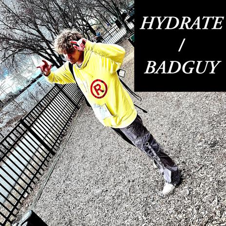 HYDRATE / BADGUY cover art