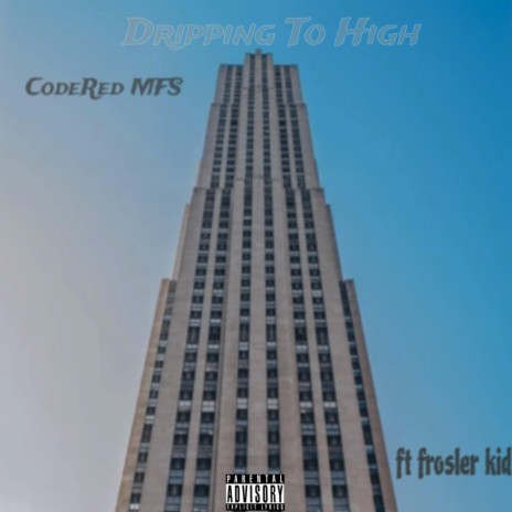 Dripping Too high ft. frosler kid cover art