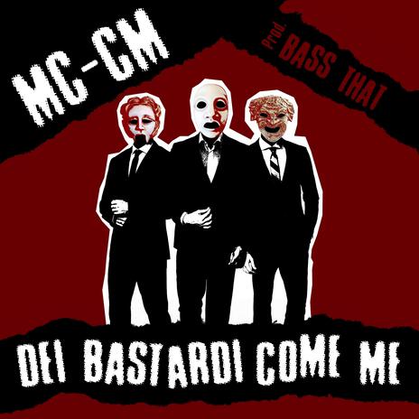 DEI BASTARDI COME ME ft. BassThat! & TJ Scratchavite cover art