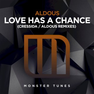 Love Has A Chance (Cressida / Aldous Remixes) cover art