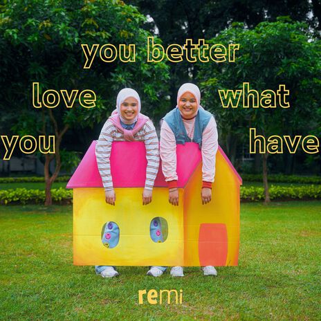 you better love what you have cover art
