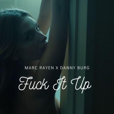 Fuck It Up ft. Marc Rayen cover art