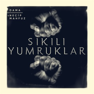 Sıkılı Yumruklar ft. Necip Mahfuz cover art