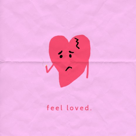 feel loved ft. Zaini & Essence cover art