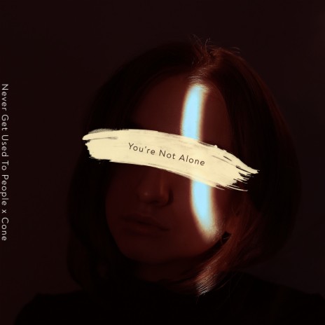 You're Not Alone ft. Cone cover art