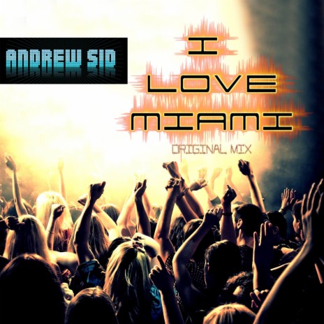 I Love Miami (Original Mix) cover art