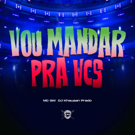 Vou Mandar para Vcs ft. Mc Gw & Authentic Records