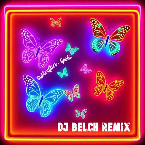 Butterflies (Gashi DJ Belch Flip) cover art
