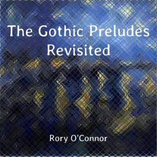 The Gothic Preludes Revisited