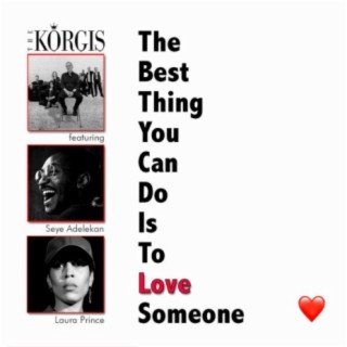 The Best Thing You Can Do Is To Love Someone (feat. Seye Adelekan & Laura Prince) cover art