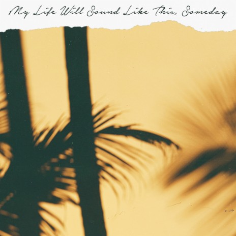My Life Will Sound Like This, Someday ft. Vvstears cover art