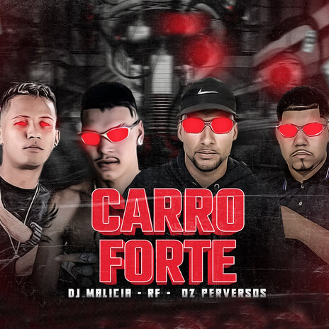 Carro Forte ft. DJ Malicia & RF cover art