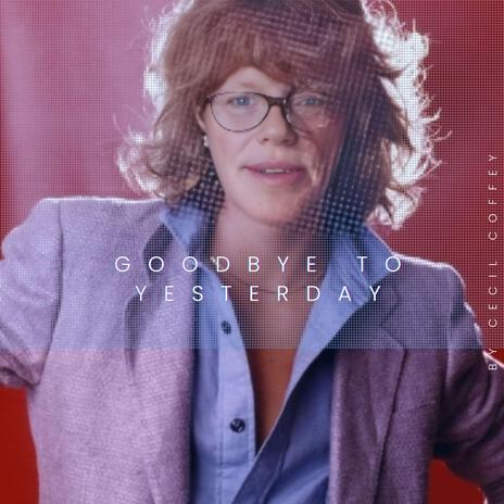 Goodbye to Yesterday cover art