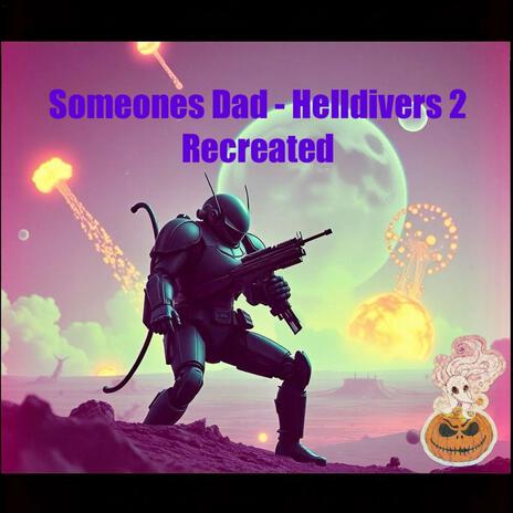 Helldivers 2 Recreated and Remastered cover art