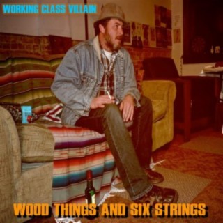 Wood Things and Six Strings