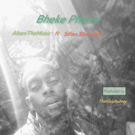 Bheke Phansi ft. Sifiso Shabalala cover art