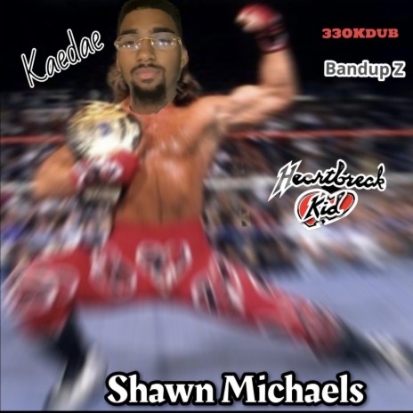 Shawn Michaels ft. Bandup Z & 330Kdub cover art