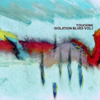 Isolation Blues (Vol. 1)