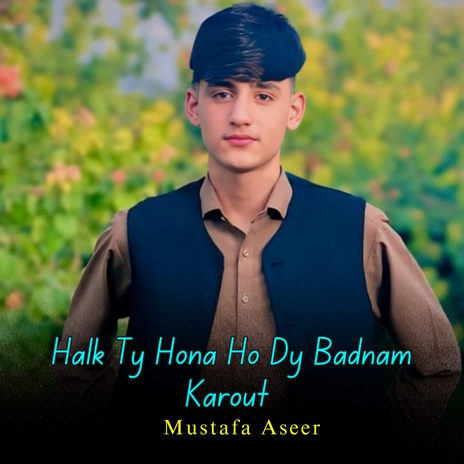 Halk Ty Hona Ho Dy Badnam Karout cover art