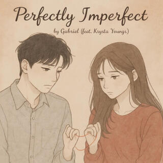 Perfectly Imperfect (Studio Version) ft. Krysta Youngs