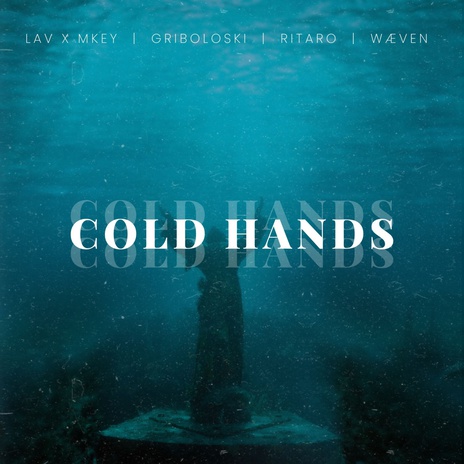 Cold Hands ft. Griboloski, Ritaro & WÆVEN cover art