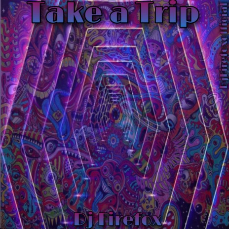 Take a Trip