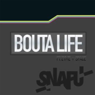 Bouta Life ft. Zyme & Space cover art