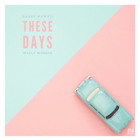These Days ft. Wally Wonder cover art