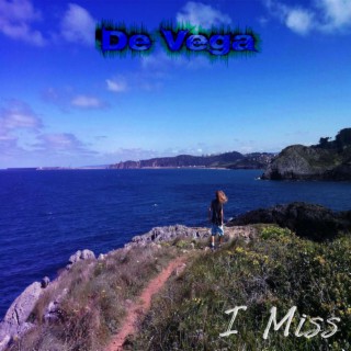 I Miss