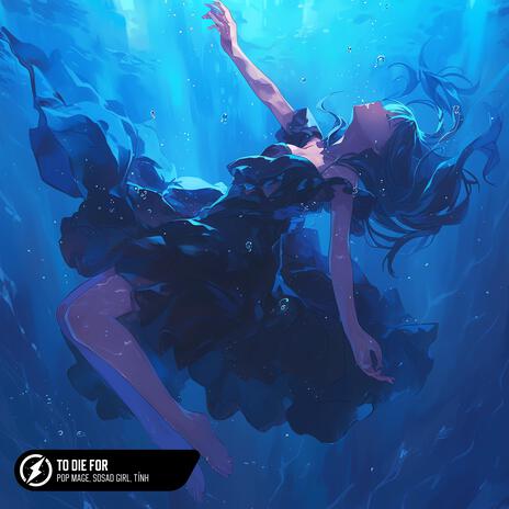 To Die For ft. SoSad Girl & Tính cover art