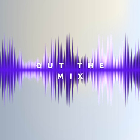 Out The Mix
